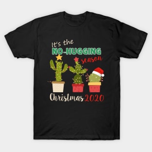 Cactus wearing santa hat Gift Christmas 2020 for Cactus Lovers Design No Hugging , Gardening Lover T-Shirt